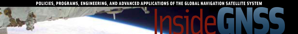 Inside GNSS: Policies, programs, engineering, and advanced applications of the Global Navigation Satellite System