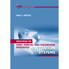 Principles of GNSS, Inertial, and Multisensor Integrated Navigation Systems